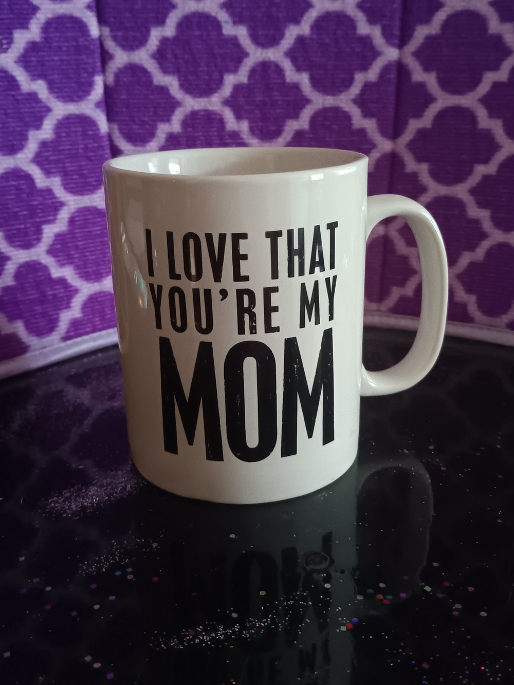 White 'I Love That You're My Mom' Ceramic Mug